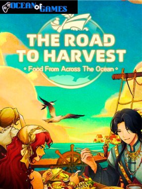 The Road To Harvest Food From Across The Ocean ocean of games