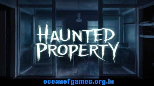 Haunted Property Free Download