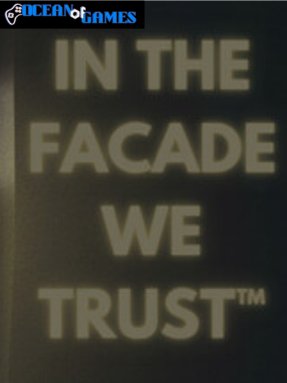 IN THE FACADE WE TRUST ocean of games