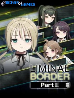 Liminal Border Part III ocean of games