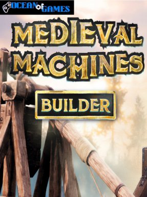 Medieval Machines Builder ocean of games
