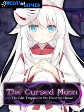 The Cursed Moon The Girl Trapped in the Haunted House ocean of games