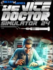 Device Doctor Simulator 2024 ocean of games