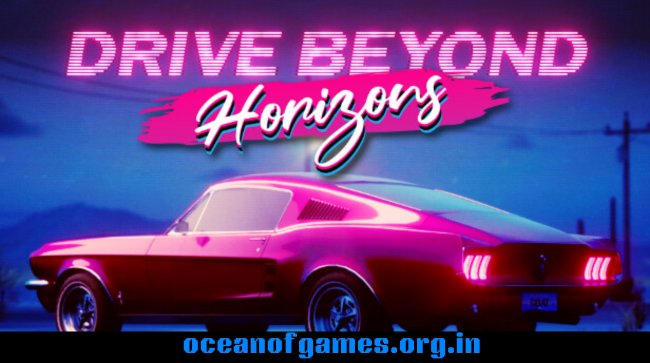 Drive Beyond Horizons Free Download
