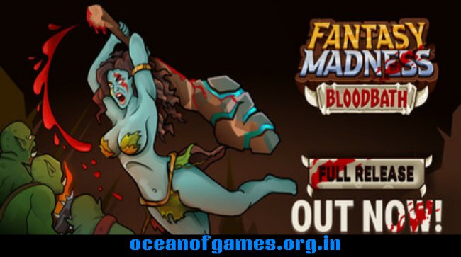 Fantasy Madness Bloodbath Free Download
