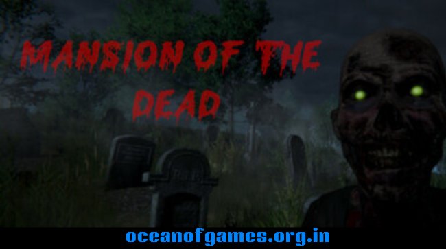 Mansion of the Dead Free Download