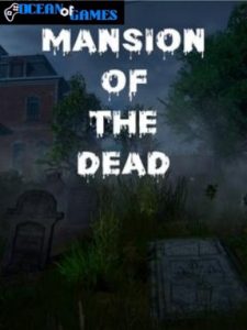 Mansion of the Dead ocean of games