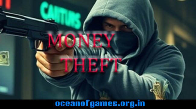 Money Theft Free Download