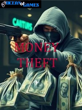 Money Theft ocean of games