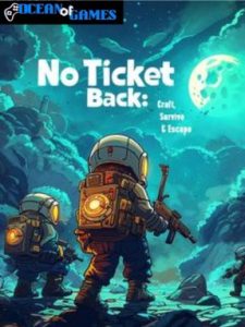 No Ticket Back Craft Survive Escape ocean of games
