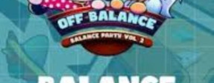 Off balance Balance Party Vol 2 Free Download