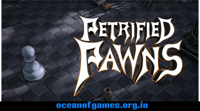 Petrified Pawns Free Download