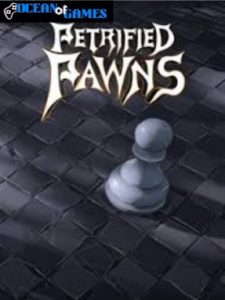 Petrified Pawns ocean of games