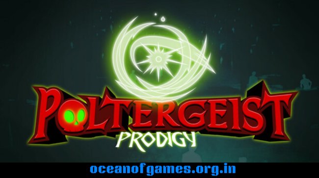 Poltergeist Prodigy Free Download