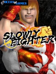 SLOWLY FIGHTER ocean of games