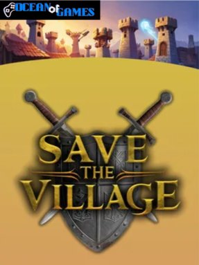 Save The Village Tower Defense ocean of games