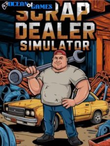 Scrap Dealer Simulator ocean of games