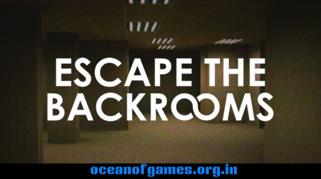 The Backrooms Escape Free Download