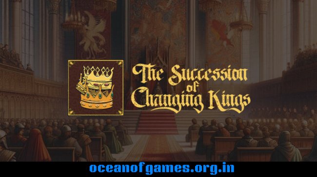 The Succession of Changing Kings Free Download