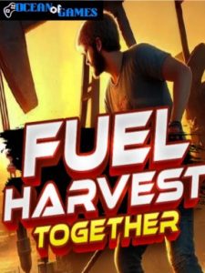 Fuel Harvest Together ocean of games