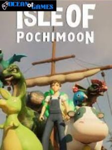 Isle Of Pochimoon ocean of games