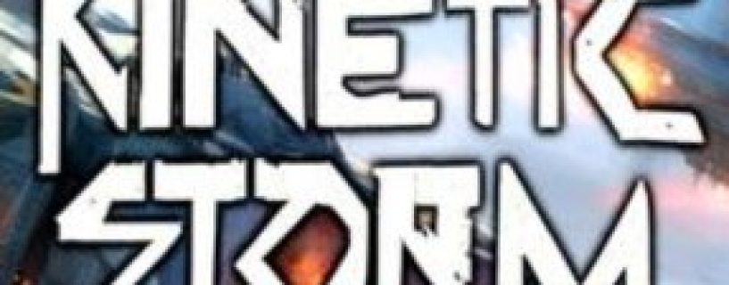 Kinetic Storm Free Download