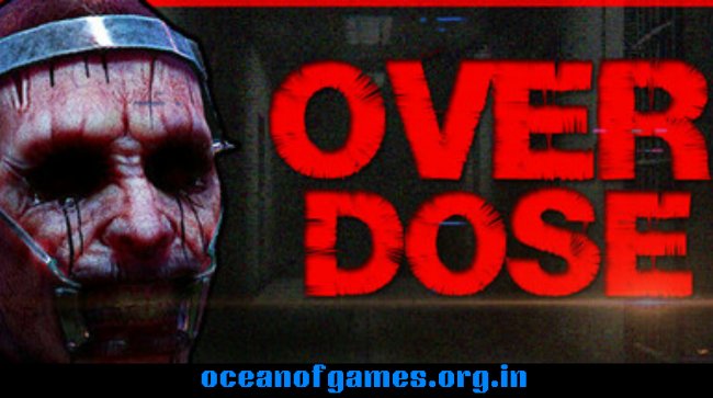 OVERDOSE Free Download