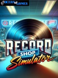 Record Shop Simulator ocean of games