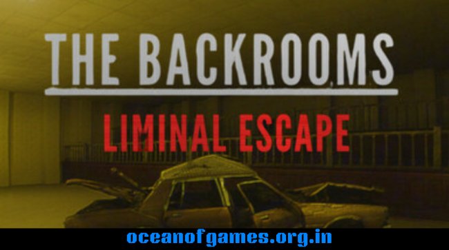 BACKROOMS LIMINAL ESCAPE Free Download