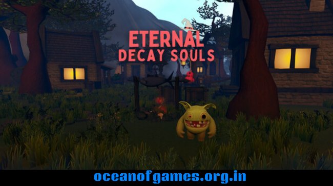 Eternal Decay Souls Free Download