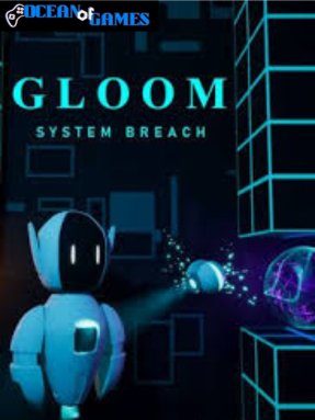 Gloom System Breach Free Download