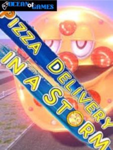 Pizza Delivery in a Storm ocean of games