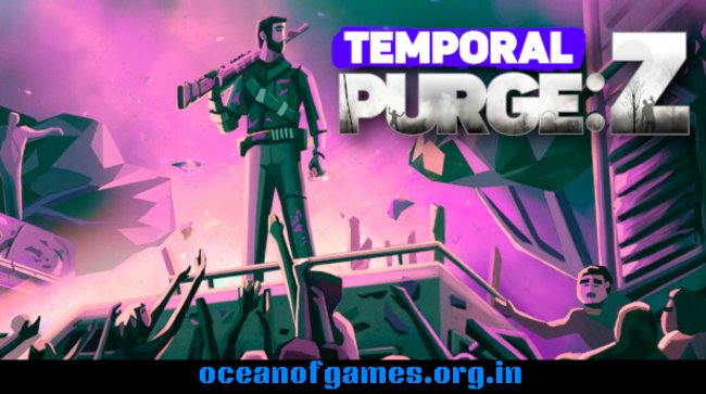 Temporal Purge Z Free Download