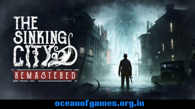 The Sinking City Remastered Free Download
