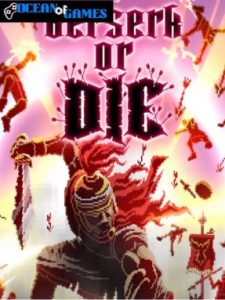 Berserk or Die ocean of games