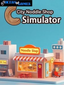 City Noodle Shop Simulator ocean of games