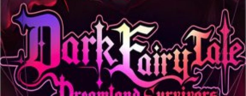 Dark Fairy Tale Dreamland Survivors Free Download