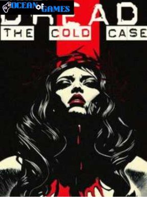 Dread The Cold Case Free Download