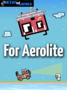 For Aerolite ocean of games