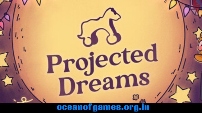 Projected Dreams Free Download