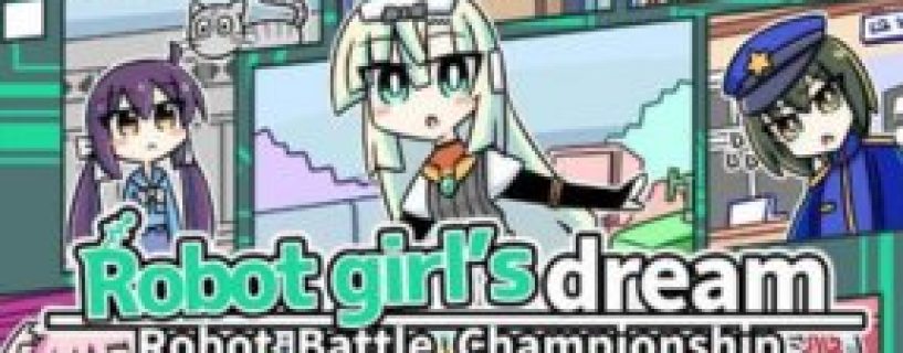 Robot girls dream RobotBattleChampionship Free Download