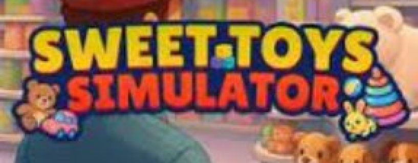 Sweet Toys Simulator Free Download
