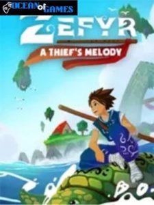 Zefyr A Thiefs Melody ocean of games