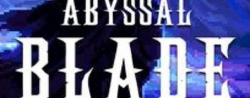 ABYSSAL BLADE Free Download