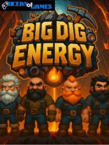 Big Dig Energy ocean of games