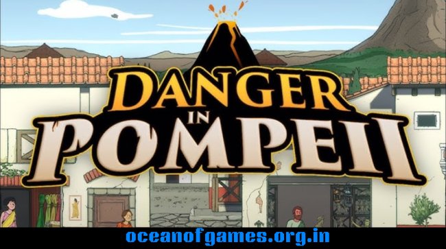 Danger in Pompeii Free Download