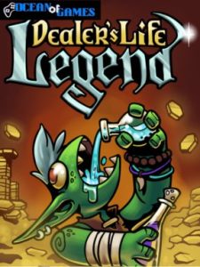 Dealers Life Legend ocean of games