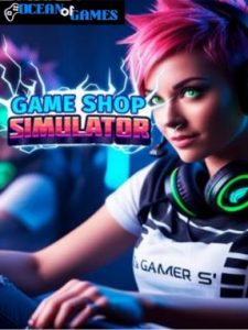 Game Shop Simulator ocean of games