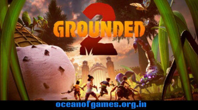Grounded 2 Free Download