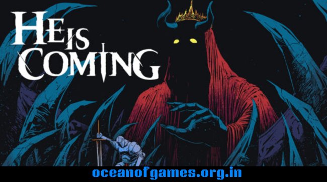 He is Coming Free Download